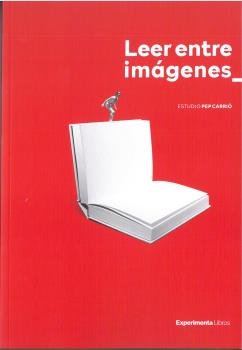 LEER ENTRE IMAGENES, de PEP CARRIO | portada del libro