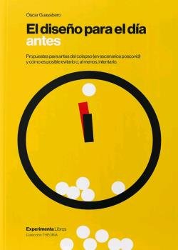 EL DISEÑO PARA EL DIA ANTES, de GUAYABERO, OSCAR | portada del libro