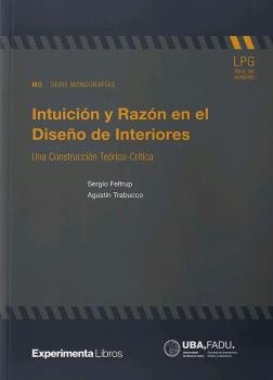 INTUICION Y RAZON EN EL DISEÑO DE INTERIORES, de FELTRUP, SERGIO | portada del libro