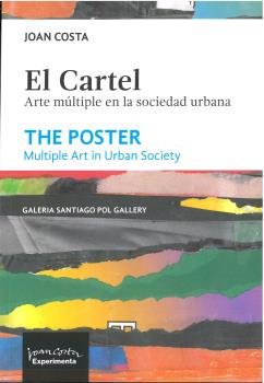 EL CARTEL: ARTE MULTIPLE EN LA SOCIEDAD URBANA, de COSTA | portada del libro