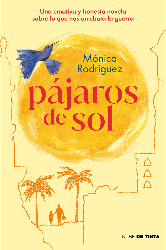 PAJAROS DE SOL UNA EMOTIVA Y HONESTA NOVELA SOBRE LO QUE NOS, de MONICA RODRIGUEZ | portada del libro