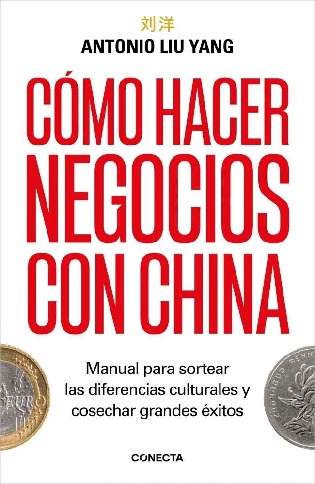 COMO HACER NEGOCIOS CON CHINA, de ANTONIO LIU YANG | portada del libro
