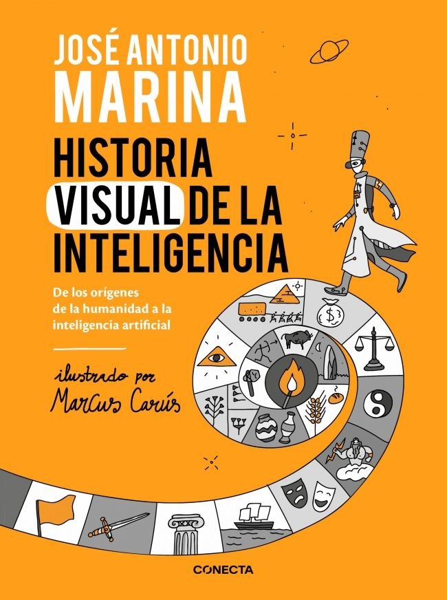 HISTORIA VISUAL DE LA INTELIGENCIA, de MARINA, JOSE ANTONIO | portada del libro