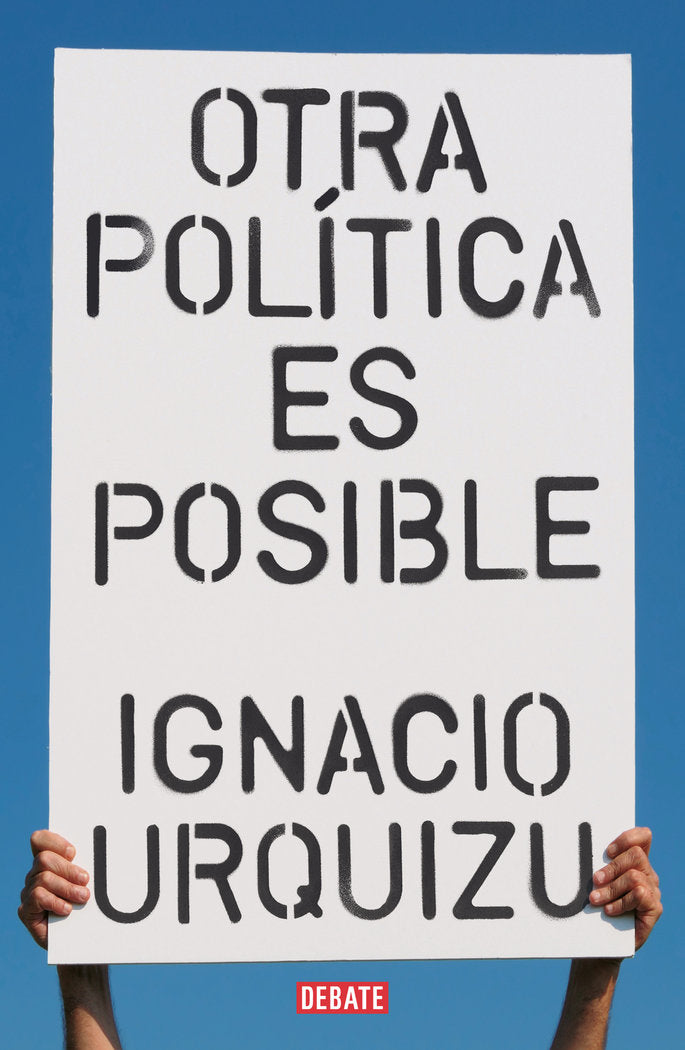 OTRA POLITICA ES POSIBLE, de URQUIZU, IGNACIO | portada del libro