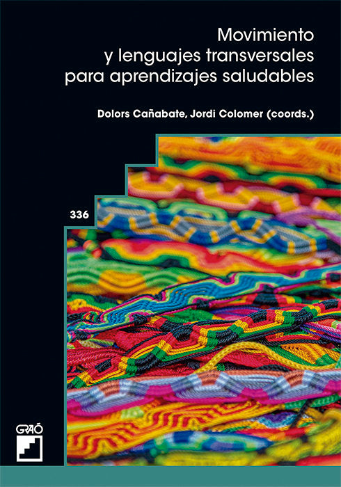 Movimiento y lenguajes transversales para aprendizajes saludables, de Arlandes Mañà, Gerard | portada del libro