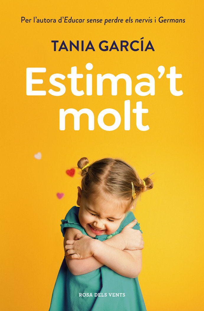 ESTIMA'T MOLT, de GARCIA, TANIA | portada del libro