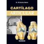 CARTILAGO ARTICULAR, de DR. M. SANCHEZ MARTIN | portada del libro