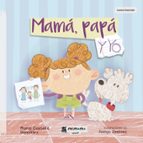 Mamá, papá y yo, de MARIA CASTELLA GONZALEZ | portada del libro