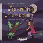 La brujita y el dragón, de MARIA ELENA LOPEZ DELGADO | portada del libro