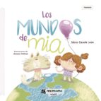 (I.B.D.) LOS MUNDOS DE MIA, de IDOIA CASALE LEON | portada del libro