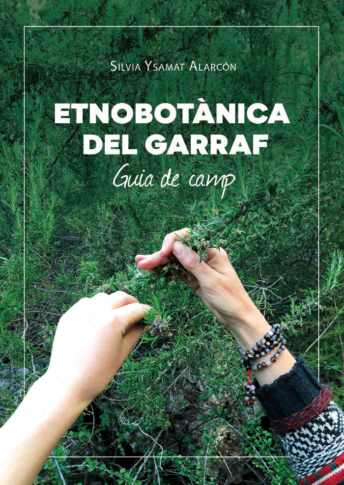 ETNOBOTÀNICA DEL GARRAF, de Alarcón, Silvia Ysamat | portada del libro