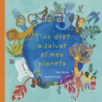 Tinc dret a salvar el meu planeta, de Serres, Alain | portada del libro
