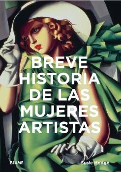 Breve historia de las mujeres artistas, de Hodge, Susie | portada del libro