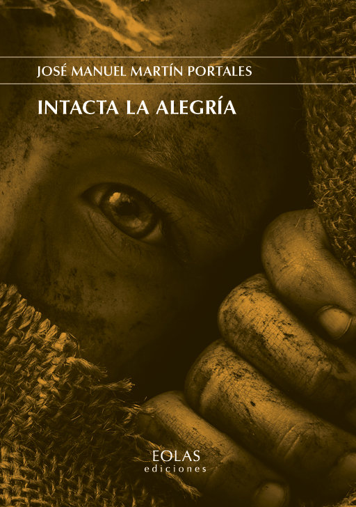 Intacta la alegría, de Martín Portales, José Manuel | portada del libro