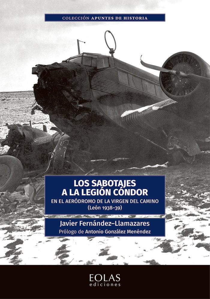 Los sabotajes a la Legión Cóndor, de Fernández Llamazares, Javier | portada del libro