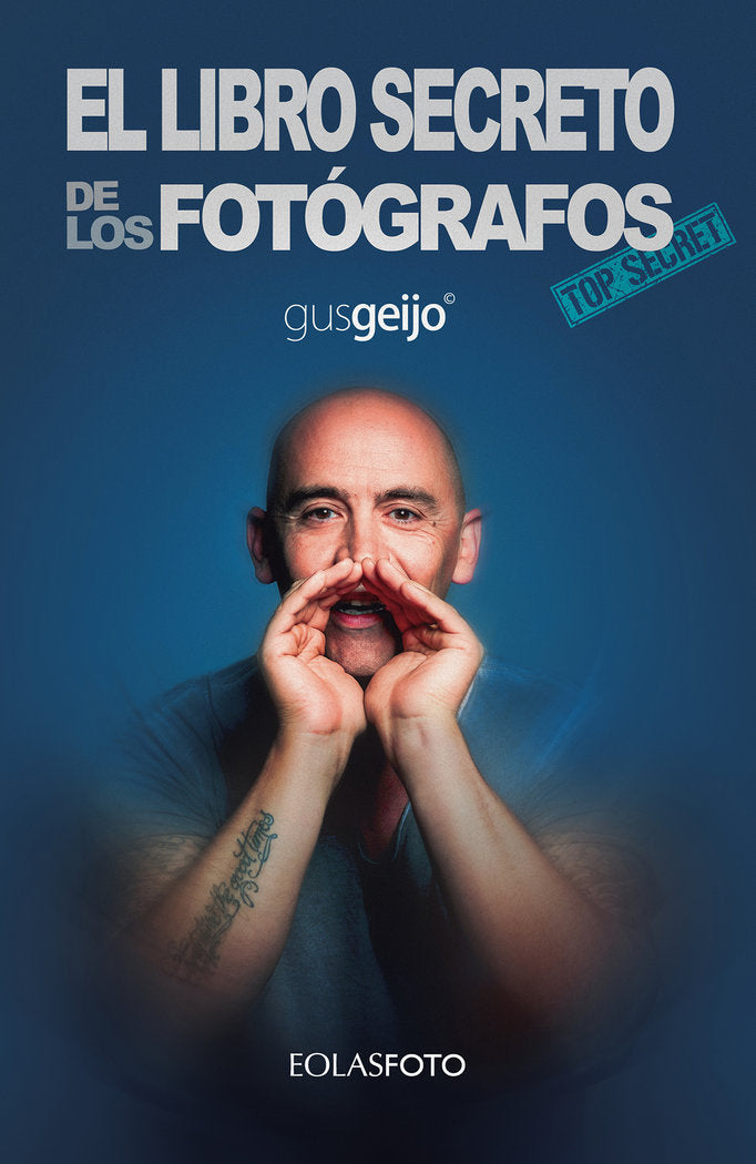 El libro secreto de los fotógrafos, de Geijo Alonso | portada del libro