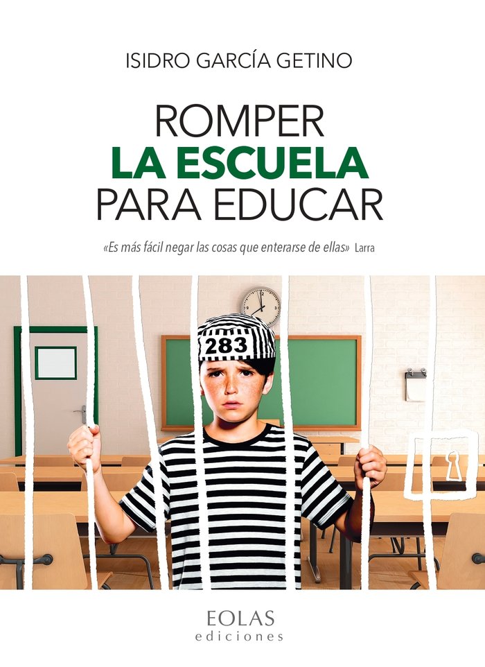Romper la escuela para educar, de García Getino, Isidro | portada del libro
