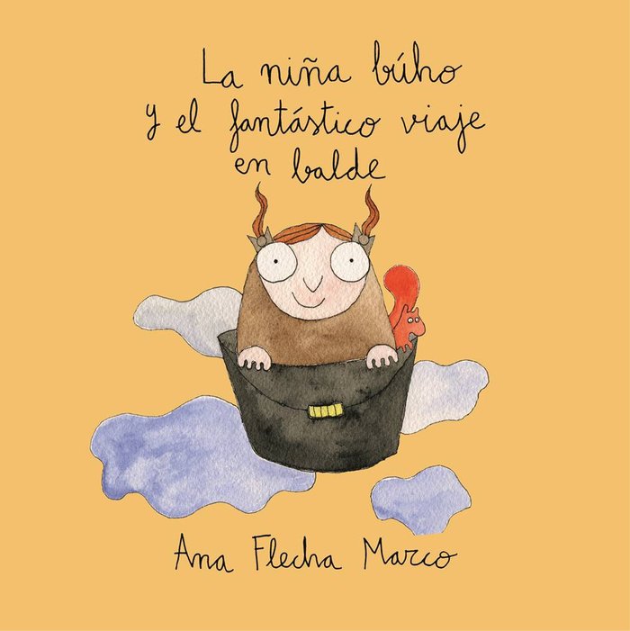 La niña búho y el fantástico viaje en balde, de Flecha Marco | portada del libro