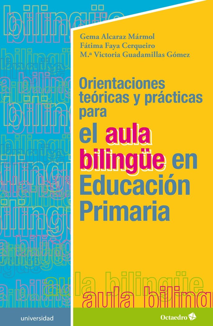 Orientaciones teùricas y prçcticas para el aula biling?e en Educaciùn Primaria, de Alcaraz Mármol, Gema | portada del libro