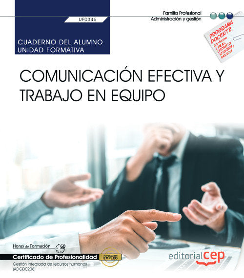 Cuaderno del alumno. Comunicación efectiva y trabajo en equipo (UF0346). Certificados de profesional, de de Alba Galván, Cris