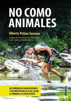 No como animales, de Peláez Serrano, Alberto | portada del libro