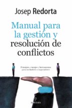 MANUAL PARA LA GESTIモN Y RESOLUCIモN DE CONFLICTOS, de Josep Redorta | portada del libro