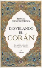 DESVELANDO EL CORAN, de Manuel Fernández Muñoz | portada del libro