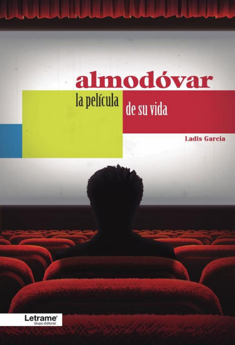 Almodóvar. La película de su vida, de Ladis García | portada del libro