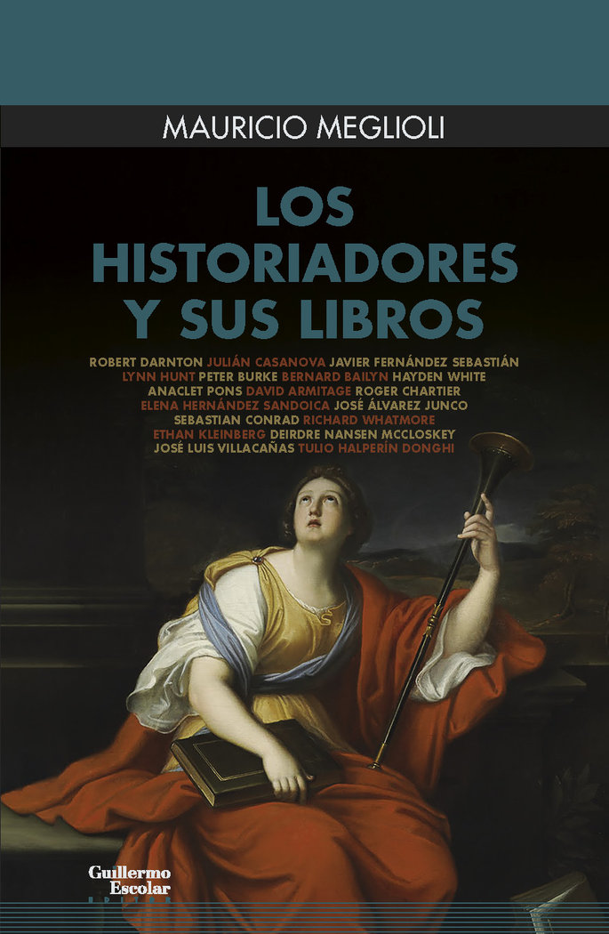 LOS HISTORIADORES Y SUS LIBROS, de MAURICIO MEGLIOLI | portada del libro