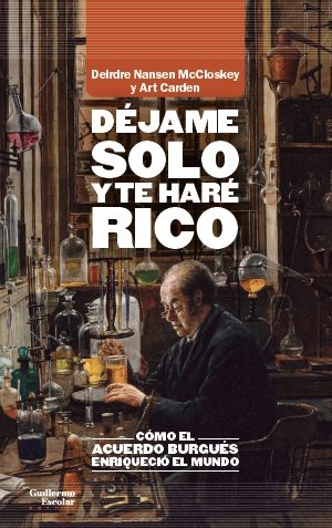 DEJAME SOLO Y TE HARE RICO, de MCCLOSKEY, DEIRDRE NANSEN | portada del libro