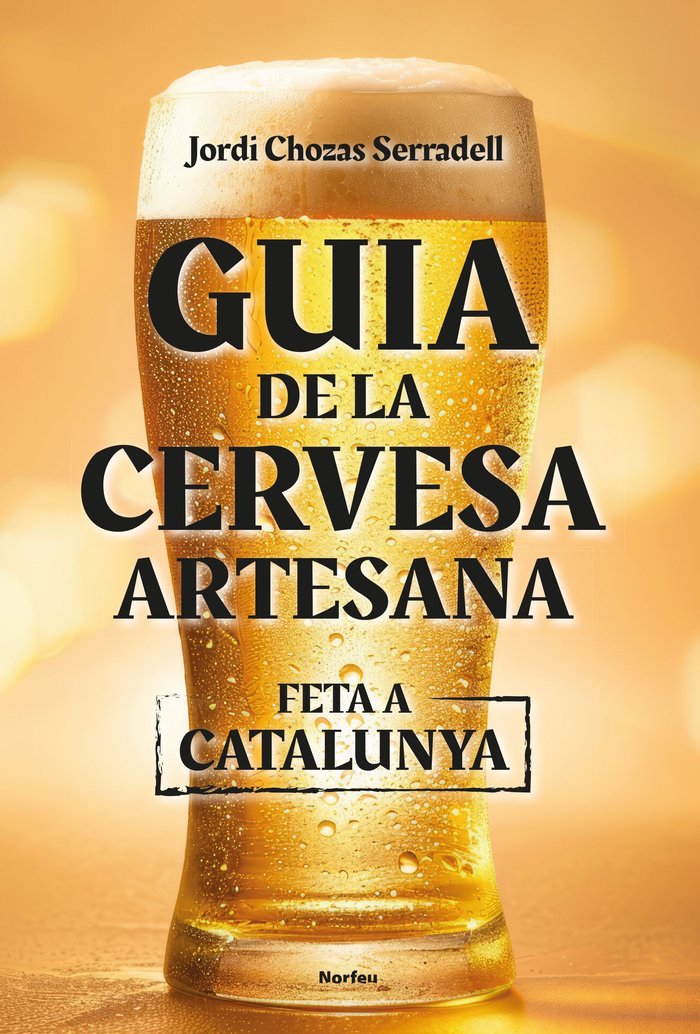 Guia de la cervesa artesana feta a Catalunya, de CHOZAS SERRADELL, JORDI | portada del libro