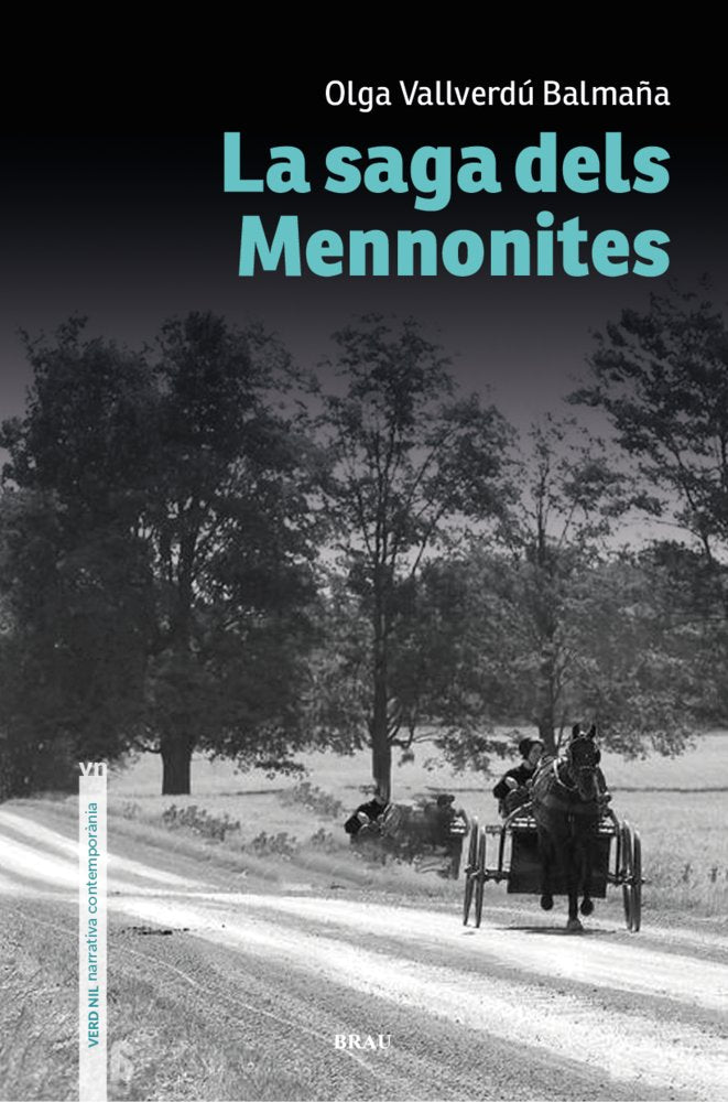 LA SAGA DELS MENNONITES, de VALLVERDU BALMAÑA, OLGA | portada del libro