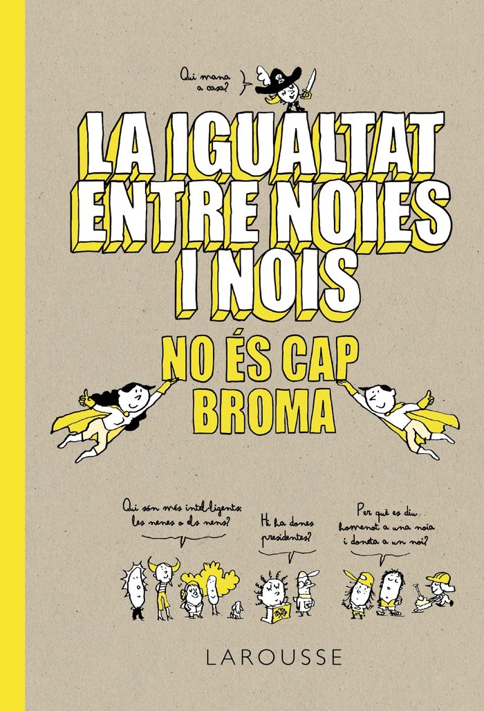 La igualtat entre noies i nois no és cap broma, de Larousse Editorial | portada del libro