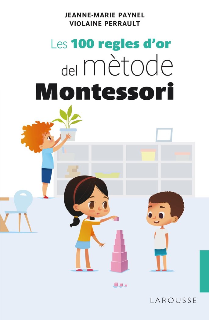 Les 100 regles d'or del mètode Montessori, de Paynel, Jeanne-Marie | portada del libro