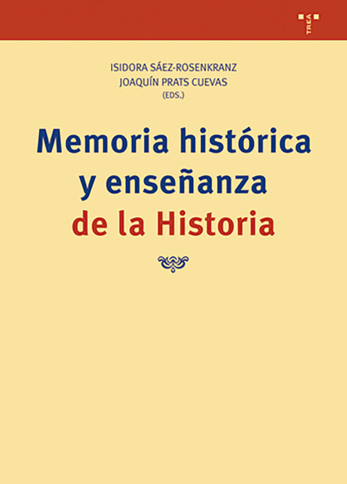 MEMORIA HISTÓRICA Y ENSEÑANZA DE LA HISTORIA, de Prats Cuevas, Joaquín | portada del libro