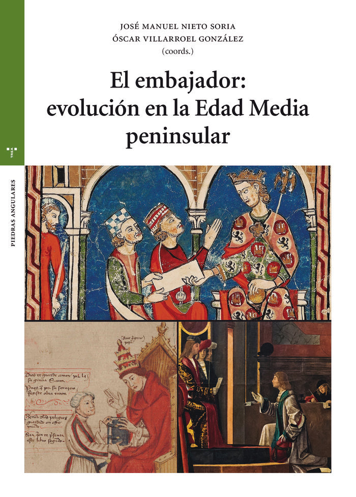 EL EMBAJADOR: EVOLUCIÓN EN LA EDAD MEDIA PENINSULAR, de Nieto Soria, José Manuel | portada del libro