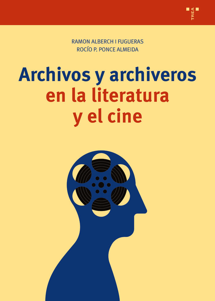 ARCHIVOS Y ARCHIVEROS EN LA LITERATURA Y EL CINE, de Alberch i Fugueras, Ramón | portada del libro