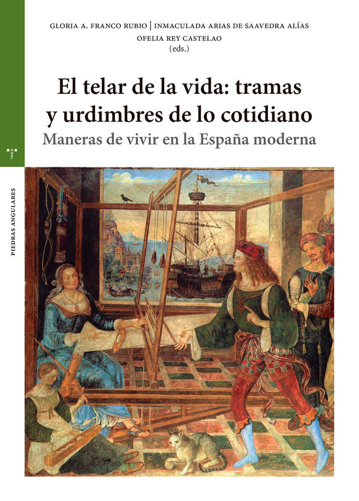 EL TELAR DE LA VIDA: TRAMAS Y URDIMBRES DE LO COTIDIANO, de Arias de Saavedra Alías, Inmaculada | portada del libro