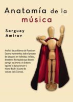 Anatomía de la música, de SERGUEY AMIROV AMIROVA | portada del libro