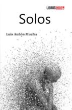SOLOS, de LUIS AUÑON MUELAS | portada del libro