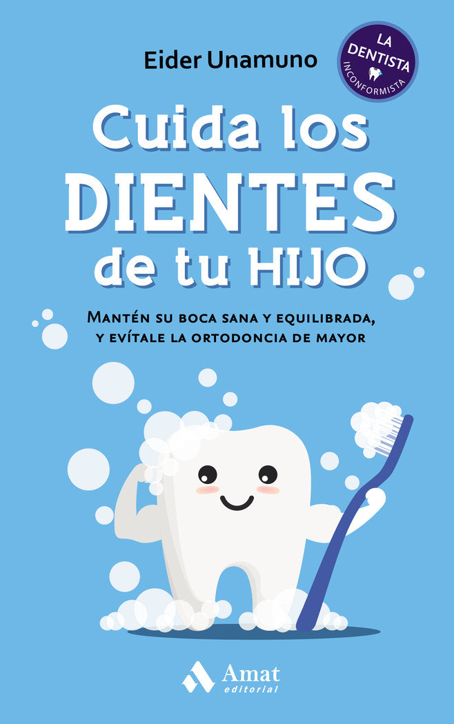 Cuida los dientes de tu hijo, de Unamuno, Eider | portada del libro