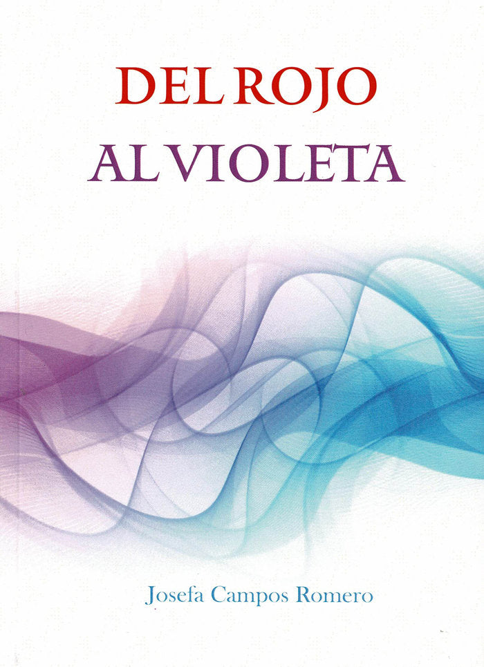 Del rojo al violeta, de Campos Romero, Josefa | portada del libro