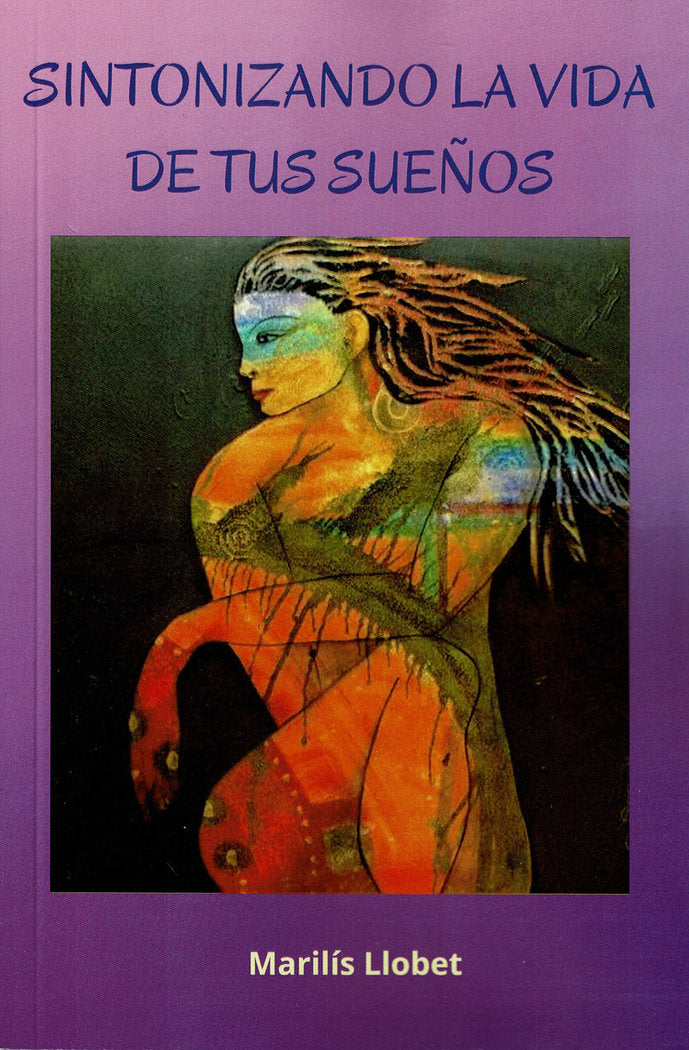 SINTONIZANDO LA VIDA DE TUS SUEÑOS, de Llobet, Mrilís | portada del libro