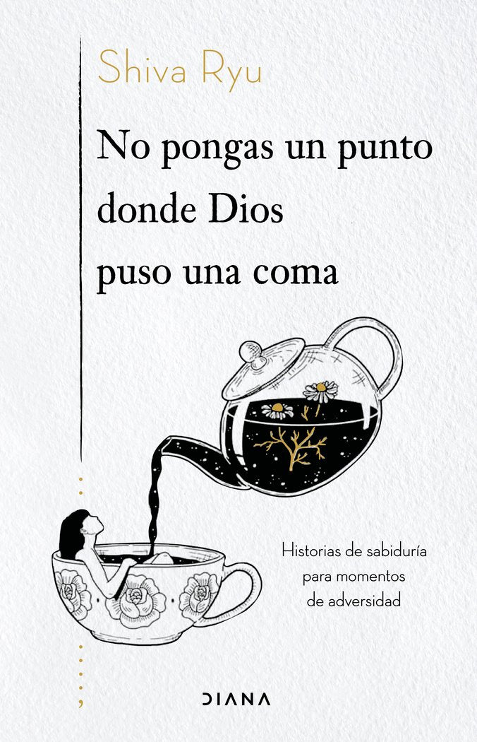 NO PONGAS UN PUNTO DONDE DIOS PUSO UNA COMA, de SHIVA RYU | portada del libro