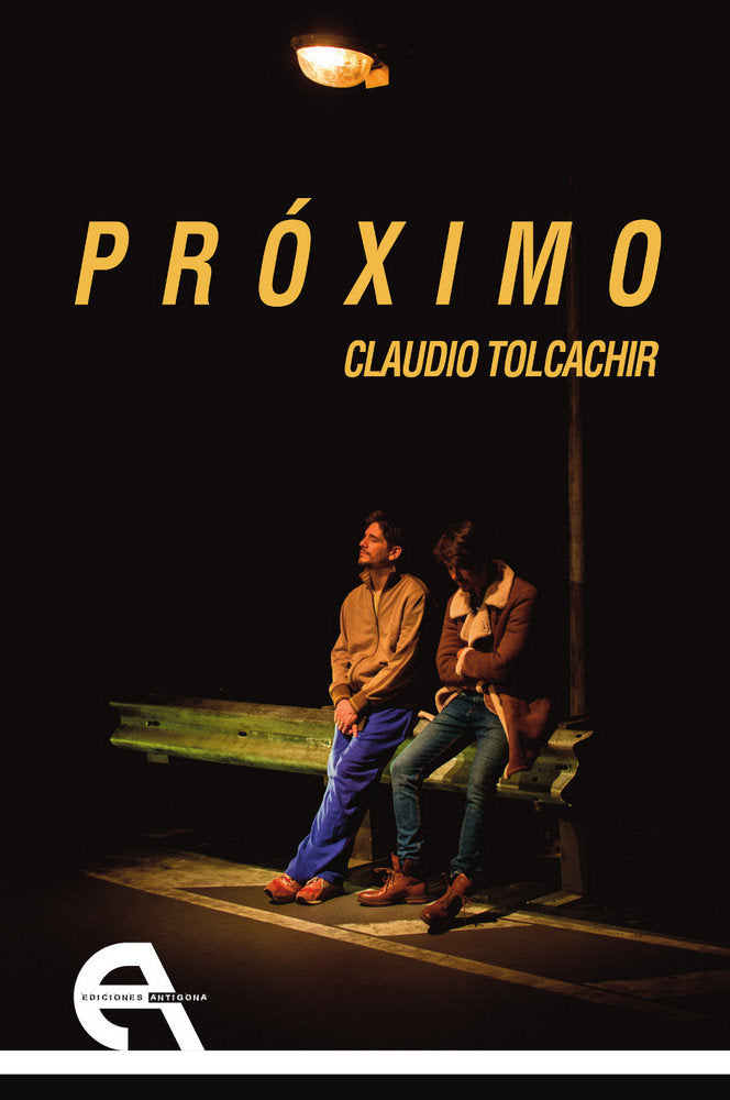 Próximo, de Tolcachir, Claudio | portada del libro
