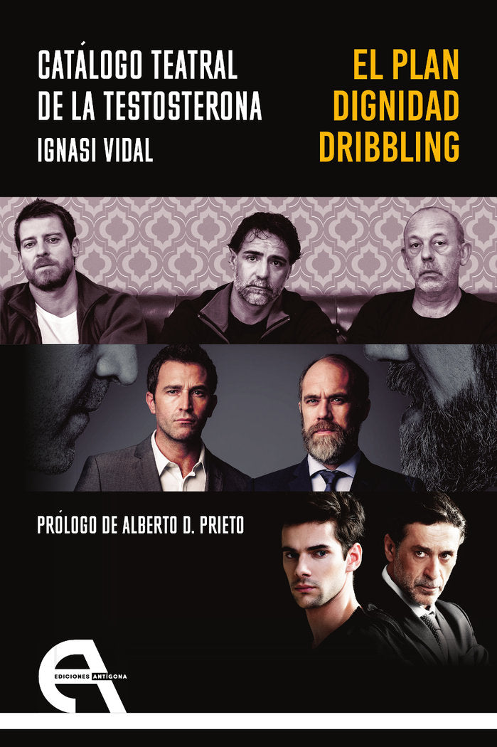 CATALOGO TEATRAL DE LA TESTOSTERONA EL PLAN / DIGNIDAD / DR, de VIDAL, IGNASI | portada del libro