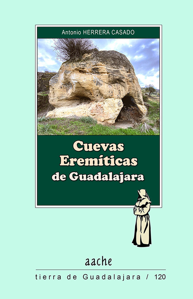 Cuevas Eremíticas de Gadalajara, de HERRERA CASADO, Antonio | portada del libro