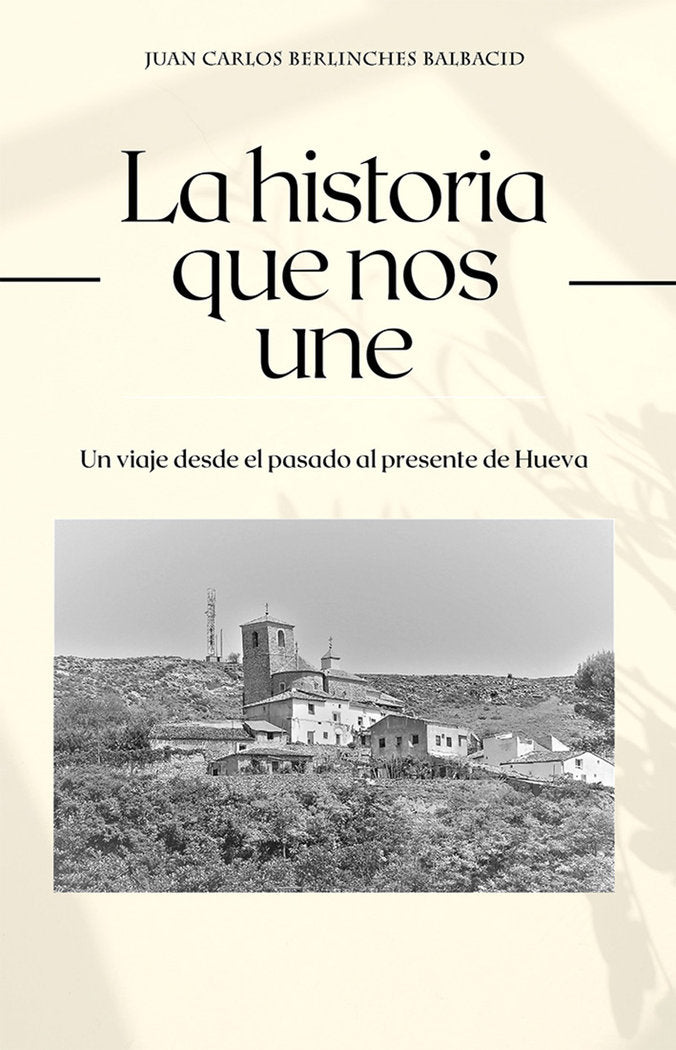 La historia que nos une, de BERLINCHES BALBACID, Juan Carlos | portada del libro