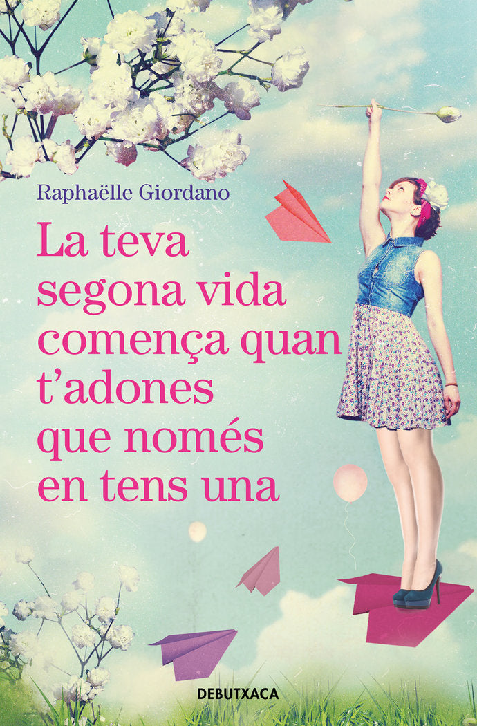 La teva segona vida comença quan t'adones que només en tens una, de Giordano | portada del libro