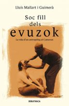 Soc fill dels evuzok, de Lluís Mallart i Guimerà | portada del libro